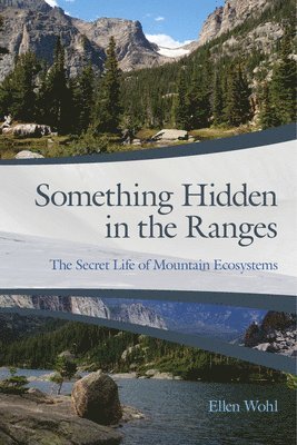 Ellen Wohl - Something Hidden in the Ranges, Häftad