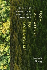 bokomslag From Backwoods to Boardrooms