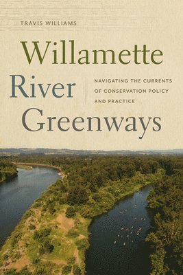 Travis Williams - Willamette River Greenways, Häftad
