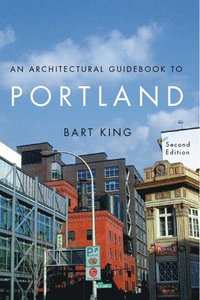bokomslag An Architectural Guidebook to Portland