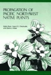 bokomslag Propagation of Pacific Northwest Native Plants