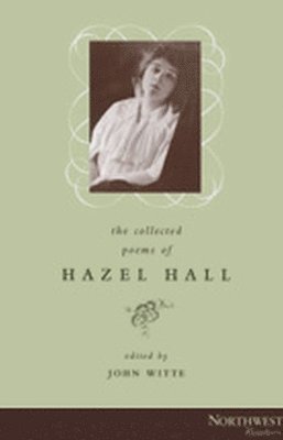 bokomslag The Collected Poems of Hazel Hall