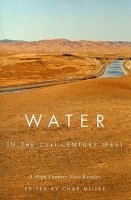 Char Miller - Water in the 21st-Century West, Häftad