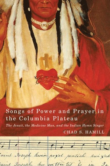 bokomslag Songs of Power and Prayer in the Columbia Plateau