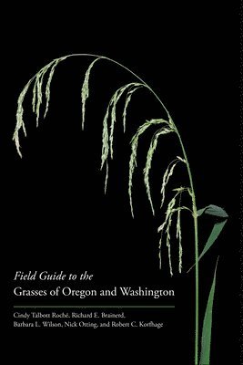 Field Guide to the Grasses of Oregon and Washington 1