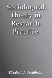 Sociological Theory in Research Practice 1