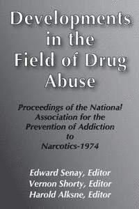 Developments in the Field of Drug Abuse 1