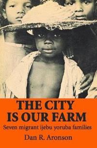 bokomslag The City is Our Farm
