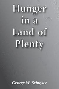 Hunger in a Land of Plenty 1