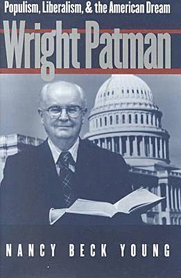 Nancy Beck Young - Wright Patman, Inbunden