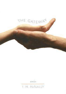 T.M. McNally - Gateway, Inbunden