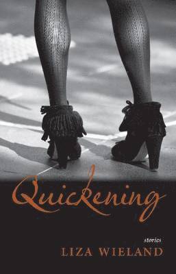 Liza Wieland - Quickening, Inbunden