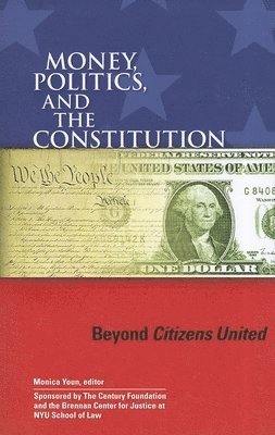 Money, Politics, and the Constitution