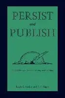 Ralph E. Matkin, T. F. Riggar - Persist and Publish, Häftad. Tillgänglighet: Tillfälligt slut