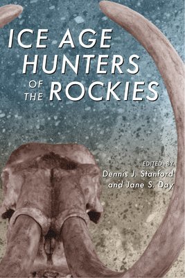 bokomslag Ice Age Hunters of the Rockies