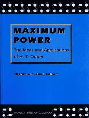 Howard T. Odum, Charles Hall, Howard T Odum, Charles Hall - Maximum Power, Inbunden