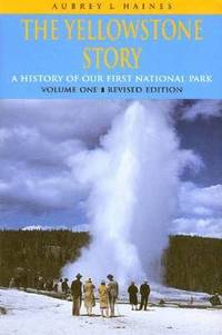 bokomslag The Yellowstone Story, Volume I