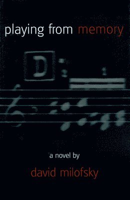David Milofsky - Playing from Memory, Häftad