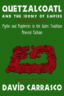 Quetzalcoatl and the Irony of Empire 1