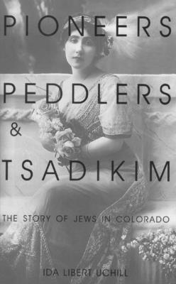 Pioneers, Peddlers, and Tsadikim 1