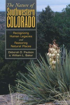 William L. Baker, Deborah D. Paulson - Nature of Southwestern Colorado, Häftad