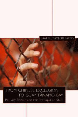 From Chinese Exclusion to Guantnamo Bay 1