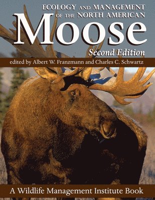 bokomslag Ecology and Management of the North American Moose