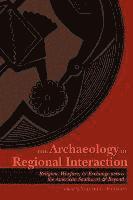 bokomslag The Archaeology of Regional Interaction