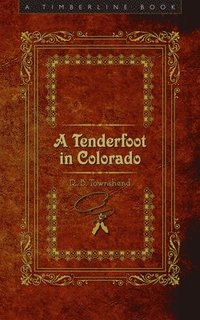 bokomslag A Tenderfoot in Colorado