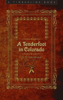 bokomslag A Tenderfoot in Colorado