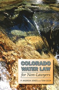 bokomslag Colorado Water Law for Non-Lawyers