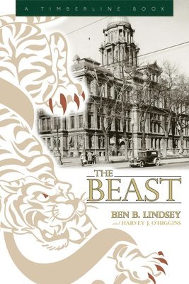 Benjamin B. Lindsey, Harvey J. O'Higgins, Benjamin B Lindsey - Beast, Häftad