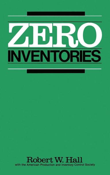 Robert W. Hall - Zero Inventories, Inbunden