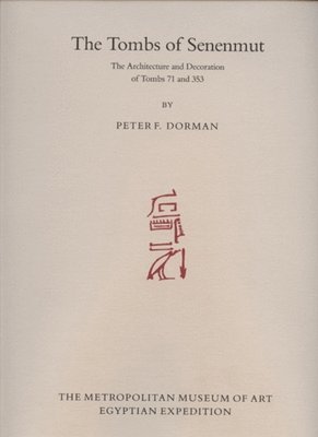 Peter F. Dorman - The Tombs of Senenmut, Inbunden
