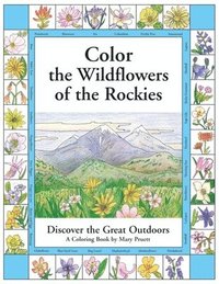 bokomslag Color the Wildflowers of the Rockies