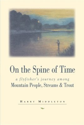 Harry Middleton - On the Spine of Time, Häftad