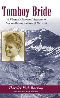 bokomslag Tomboy Bride: A Woman's Personal Account of Life in Mining Camps of the West