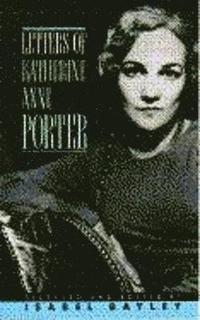 bokomslag Letters of Katherine Anne Porter