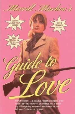 bokomslag Merrill Markoe's Guide to Love