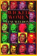 Fay Weldon - Wicked Women, Häftad