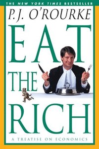 bokomslag Eat the Rich: A Treatise on Economics