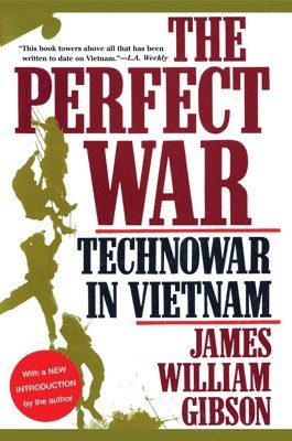 James William Gibson - The Perfect War: Technowar in Vietnam, Häftad
