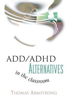 Add/ADHD Alternatives in the Classroom 1