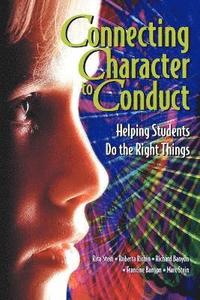 bokomslag Connecting Character to Conduct: Helping Students Do the Right Things