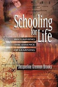 bokomslag Schooling for Life: Reclaiming the Essence of Learning