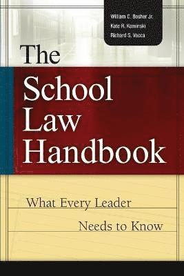 bokomslag The School Law Handbook: What Every Leader Needs to Know