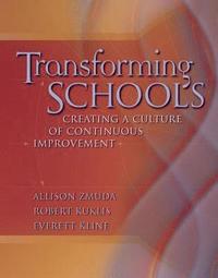 bokomslag Transforming Schools: Creating a Culture of Continuous Improvement