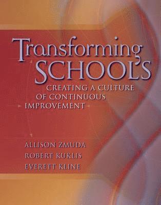 bokomslag Transforming Schools: Creating a Culture of Continuous Improvement