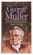 George Muller  Man of Faith and Miracles 1