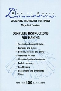 bokomslag How to Dress Dancers: Costuming Techniques for Dance